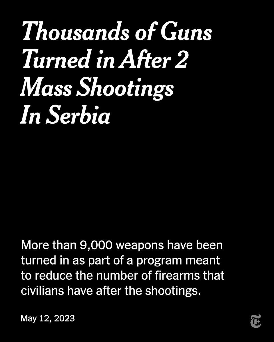 “Some people say it’s not the gun that shoots the bullet but a man,” Serbia’s president, Aleksandar Vucic, said. “But if that man doesn’t have a gun, the evil in his head can’t do any harm.” nyti.ms/3I7TbZf
