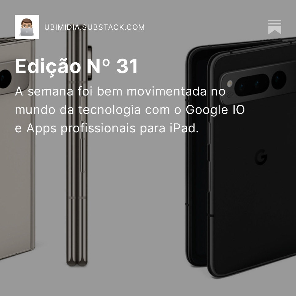 ubimidia.substack.com/p/edicao-n-31?…