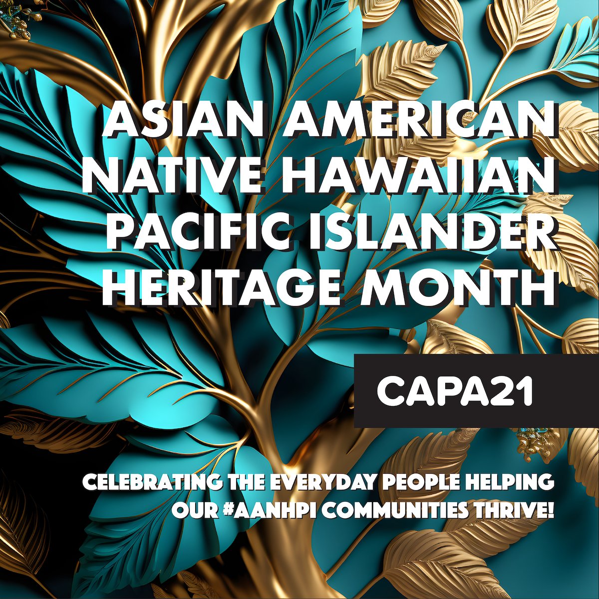capa21pac's tweet image. #CAPA21 celebrates #AANHPI Heritage Month and the everyday people helping our Asian American, Native Hawaiian, and Pacific Islander communities thrive! #AAPI #APAHM #AAPIHeritageMonth