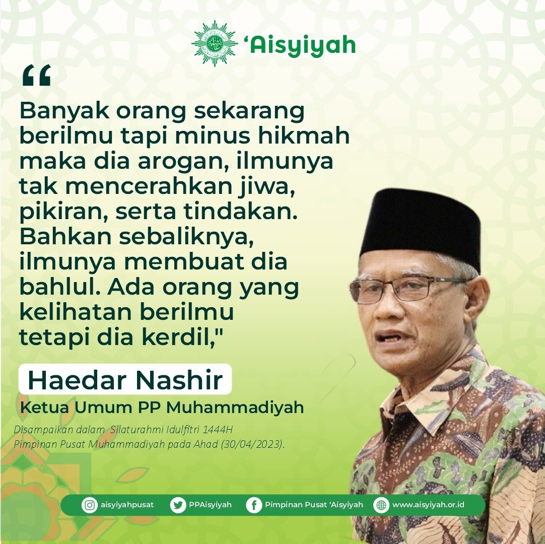 PPAisyiyah's tweet photo. Dalam Silaturahmi Idulfitri 1444H PP Muhammadiyah pada Ahad (30/04/2023), Haedar Nashir mengingatkan agar orang yang berilmu tidak bersikap arogan serta ilmunya dapat mencerahkan jiwa dan pikiran serta tindakan.

#Aisyiyah #Muhammadiyah #IslamBerkemajuan #PerempuanBerkemajuan https://t.co/6LjcGOpxrm