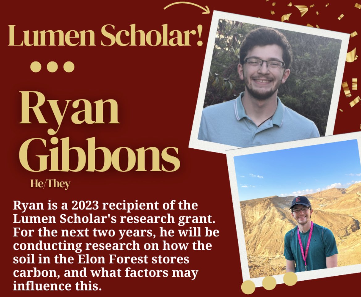 We’re so excited to recognize one of our very own, Ryan Gibbons, as a recipient of Elon’s prestigious Lumen Scholar Award! 

He’s a talented percussionist in multiple ensembles, and plans to put this grant towards research on the soil in Elon Forest!
