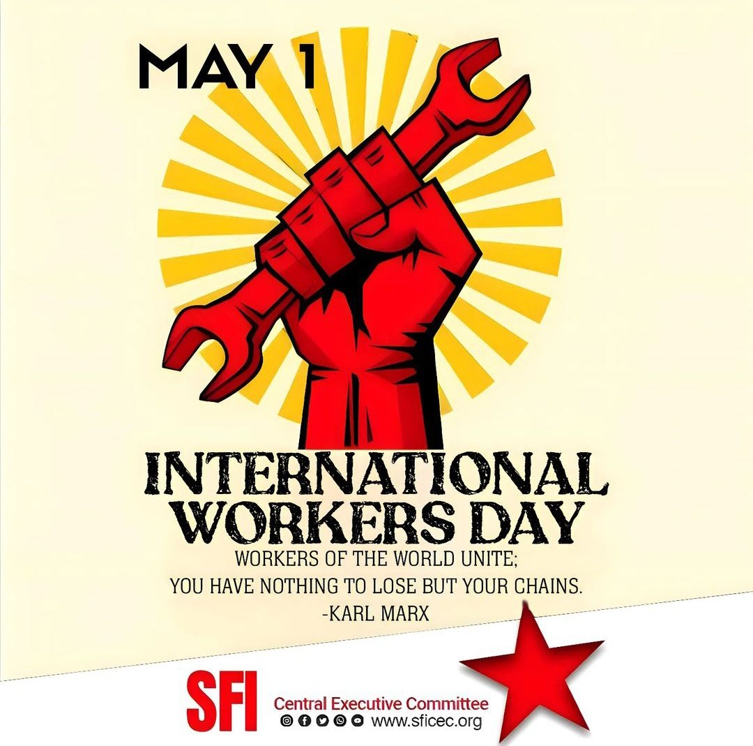 International worker's day.

'Workers of the world unite; you have nothing to lose but your chains'- Karl Marx.
✊✊✊✊✊✊
#MayDay #laboursday
@SFI_CEC @sfimaha