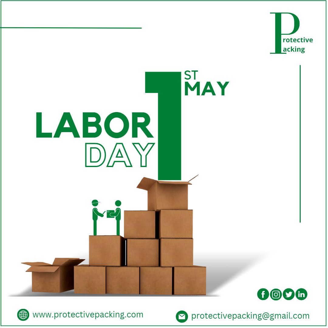 Happy International Labor Day!
Visit Our website-www.protectivepacking.com