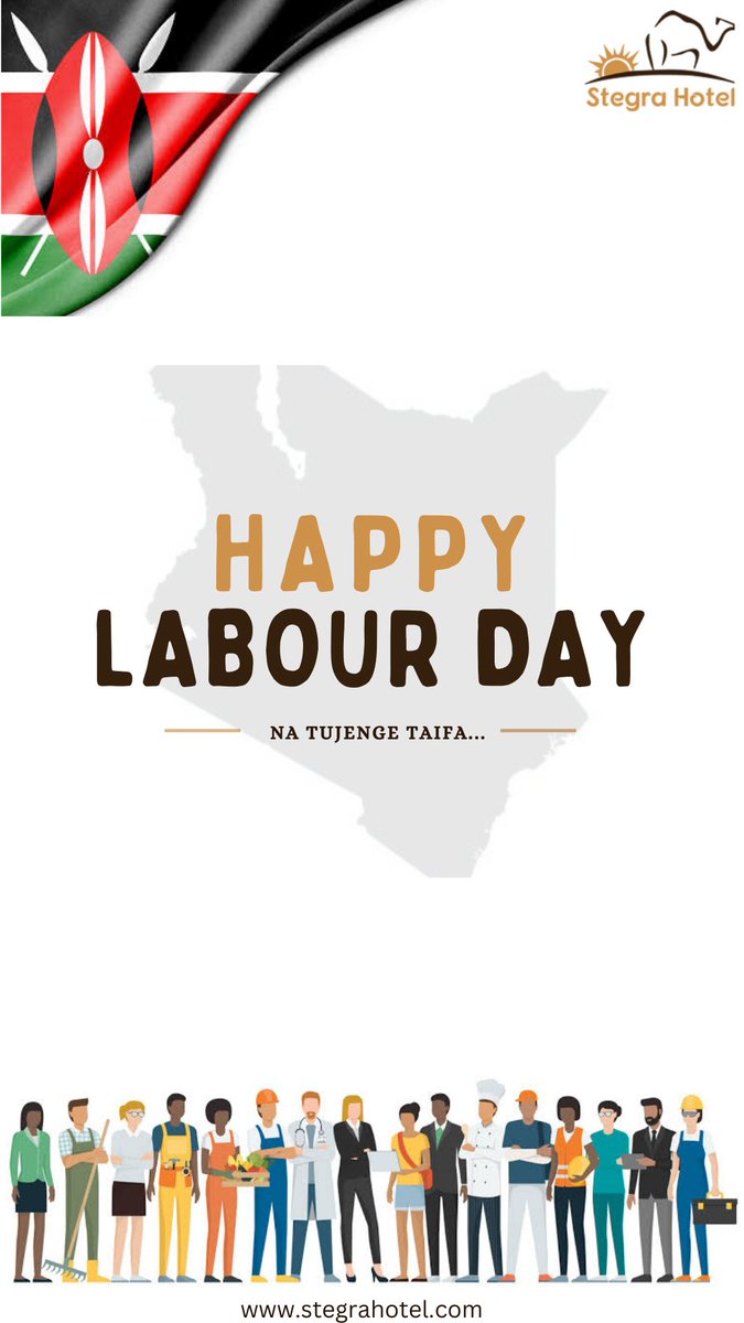 Happy Labour Day Kenya. Today, we celebrate  the workforce and this includes you. Thank you. #VisitStegra & feel relaxed . #LabourDay #Kenya #LabourDay2023