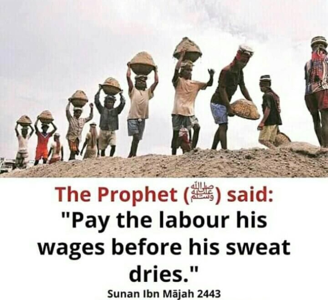 syedurahman's tweet photo. Prophet Muhammad said, “Pay the worker his wages before his sweat has dried.”

Source: Sunan Ibn Mājah 2443

#LabourDay #MayDay2023 https://t.co/yvsduSojPb