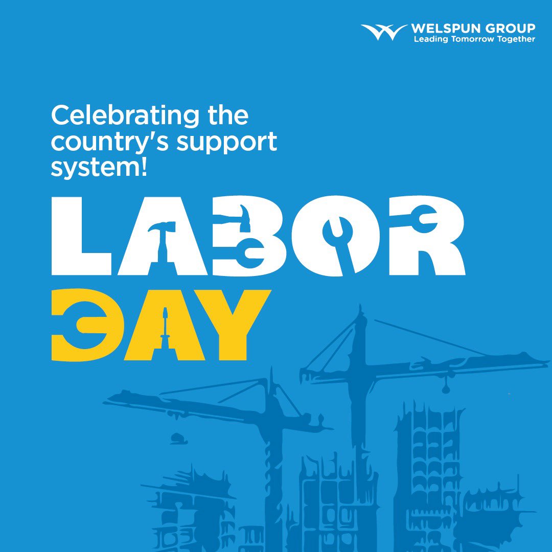 WelspunWorld's tweet photo. Let's celebrate Labour Day and acknowledge the hard work of our country's efficient workforce. Their continuous contribution to the growth of our nation is invaluable.  #LabourDay https://t.co/IgyNyGFymX