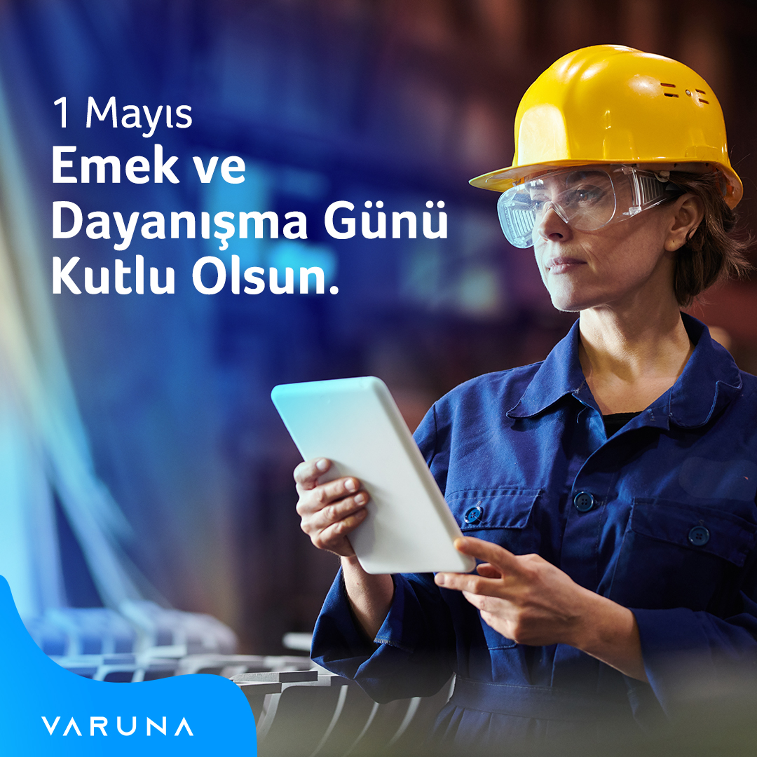 1 Mayıs Emek ve Dayanışma Günü kutlu olsun. #Varuna #1Mayıs #EmekveDayanışmaGünü