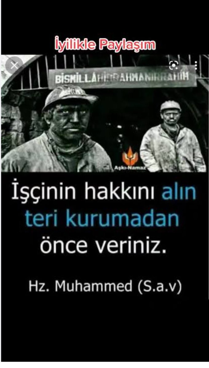 İşçinin alın teri kurumadan hakkını veriniz..." 
Hz. Muhammed  (SAV)
Aklı, bileği ve alın teriyle üreterek, ülkemizin kalkınması için çok büyük katkılar sunan tüm işçi ve emekçilerimizin 1 Mayıs Emek ve Dayanışma Günü’nü kutluyoruz #1Mayıs