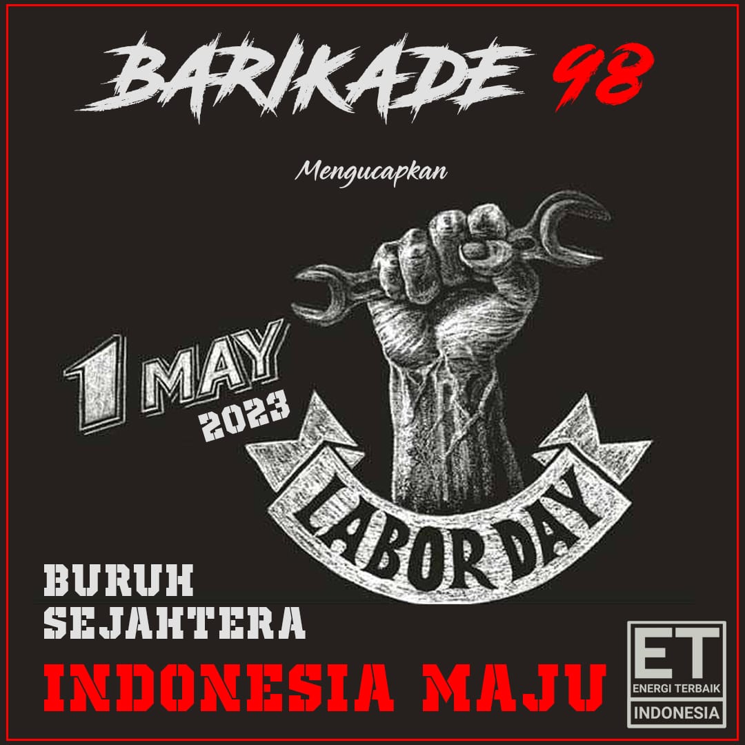 Selamat Hari Buruh 

#Barikade98 
#barikade98jagajokowi 
#kitaatasi 
#HariBuruh