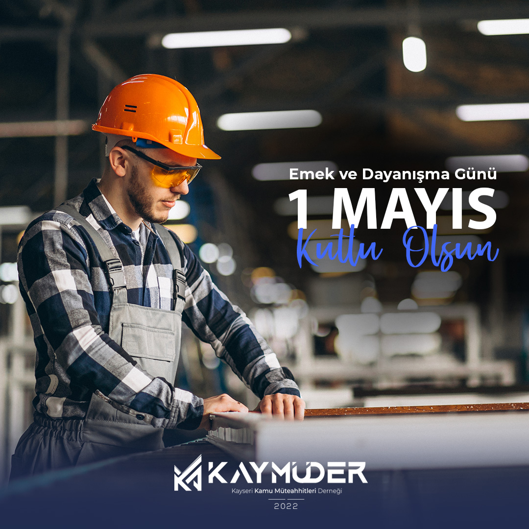1 Mayıs Emek ve Dayanışma Günü Kutlu Olsun