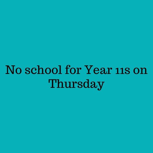 Confirmation that all students enrolled as Year 11 are to stay home on Thursday.