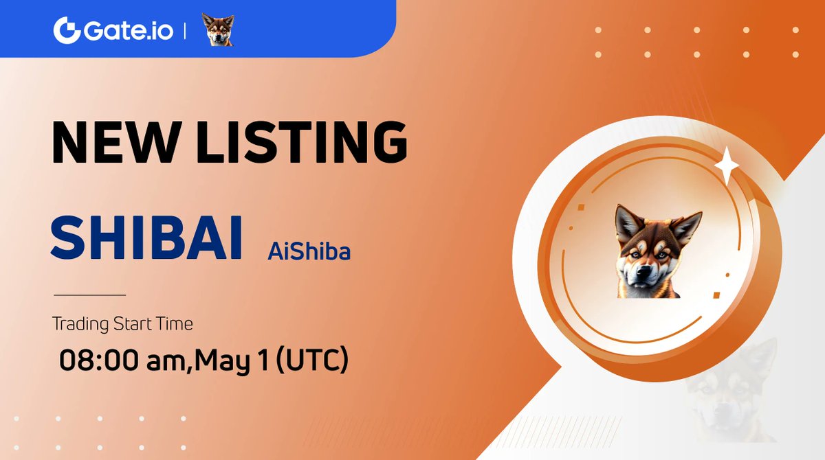 Gate's tweet photo. 🔥 https://t.co/8kWqgEeplL New Listing: @AiShiba_Arb
 
🔹 Trading Pair: $SHIBAI / $USDT 
🔹 Trading Starts: 08:00 AM, May 01 (UTC)
 
✅ Trade: ​https://t.co/4RUZTTY42A
 
Details: https://t.co/etIb9i9dRH
 
#Gateio #Newlisting #SHIBAI https://t.co/NksRrAiY2I