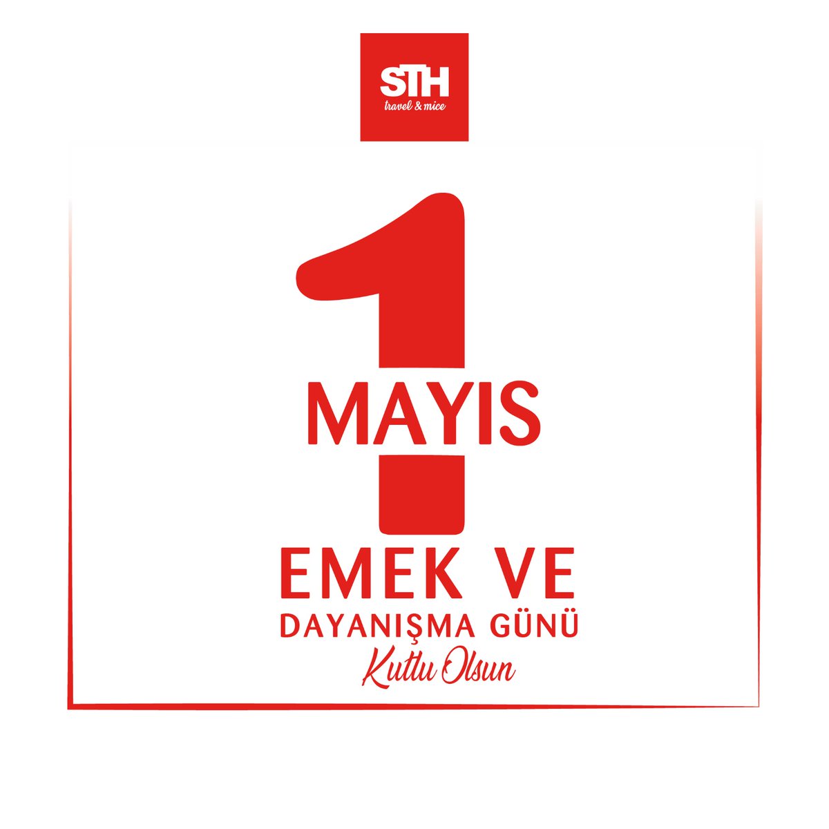 STHTeamTr's tweet photo. Ülkemizi ve dünyayı her geçen gün geliştiren tüm emekçilerin 1 Mayıs Birlik ve Dayanışma Günü kutlu olsun.
#sthteam #sthtravel #sthmice #Yaşasın1Mayıs #EmekveDayanışmaGünü https://t.co/coDlze0QT3