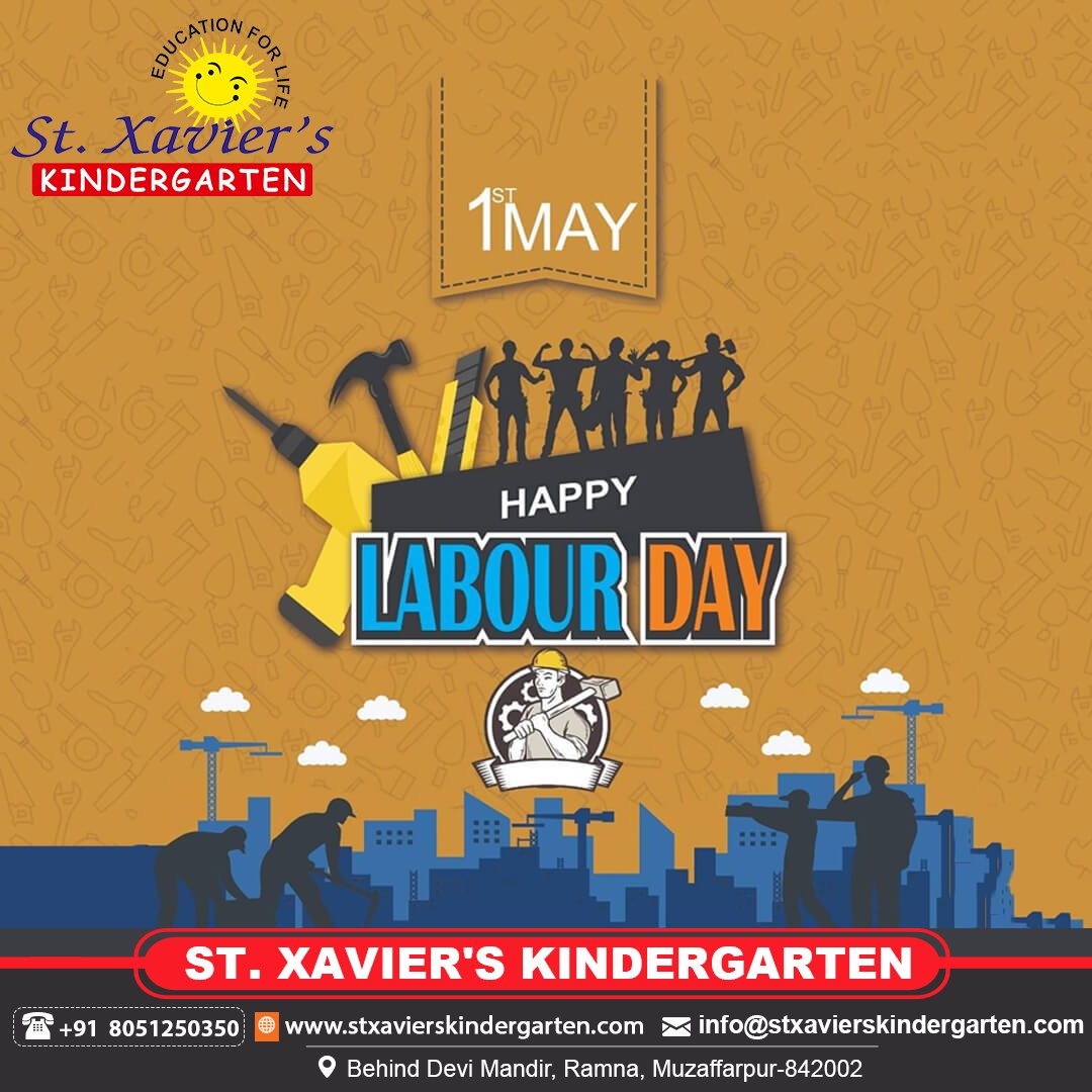 Happy Labour Day

#labourday #labour #majdoordiwas  #StXaviersSchool #stxavierskindergarten #kindergarten #bestschool #bestinstitute #bestintown #bestinfrastructure #bestfaculty #besteducation #school #institude #bestinmuzaffarpur #bestschoolinmuzaffarpur