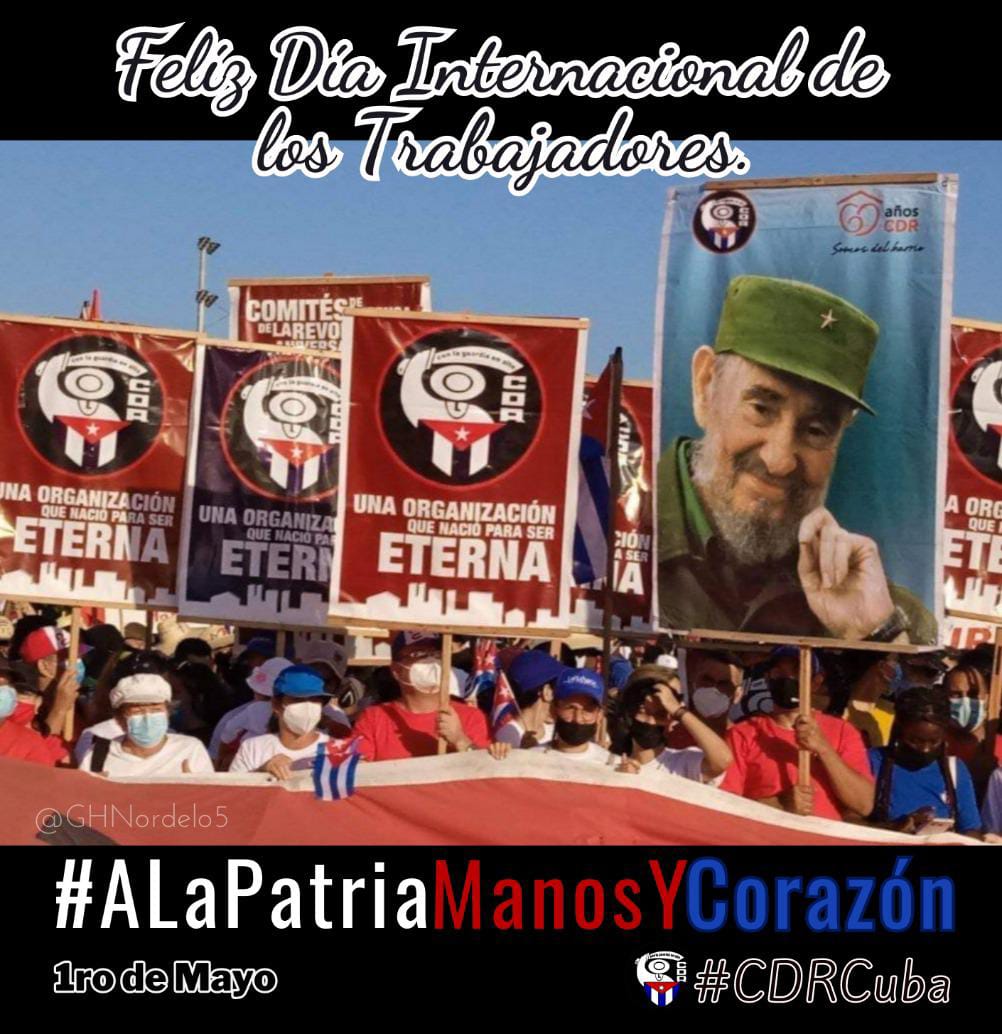 ¡Viva el Primero de Mayo! #Cuba #1Mayo #CDRCuba #ALaPatriaManosYCorazón