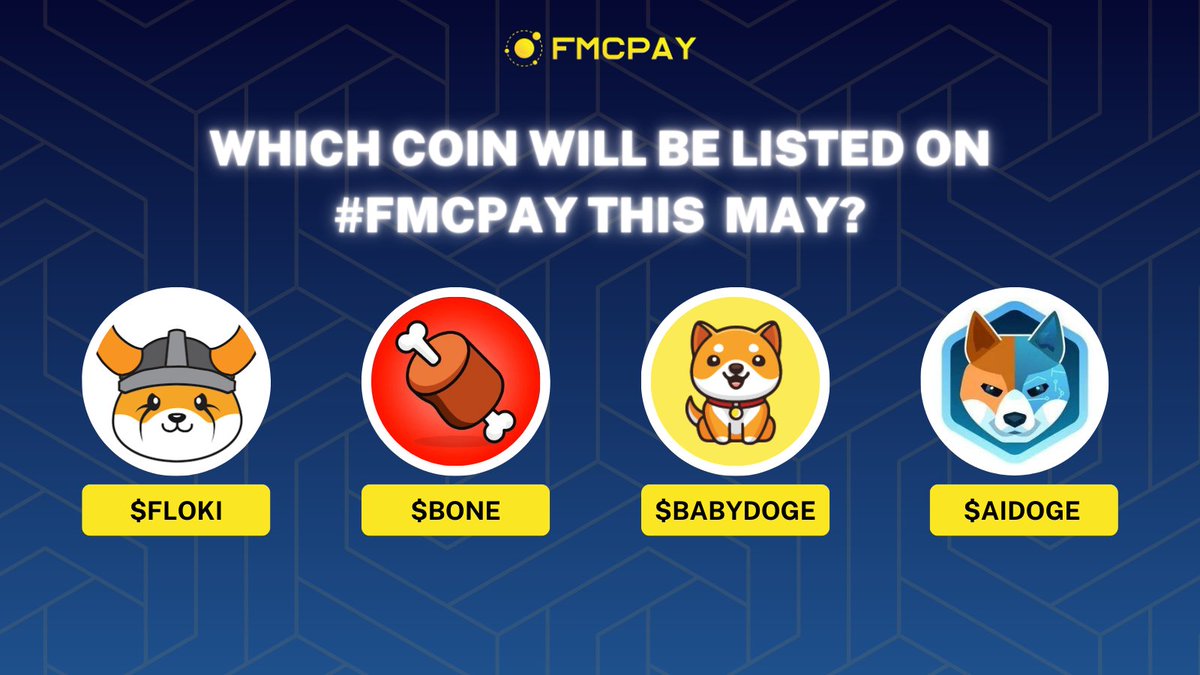 😍 Which coin will be listed on #FMCPAY this May?
(1) $FLOKI 
(2) $BONE
(3) #BabyDoge  
(4) $AIDOGE