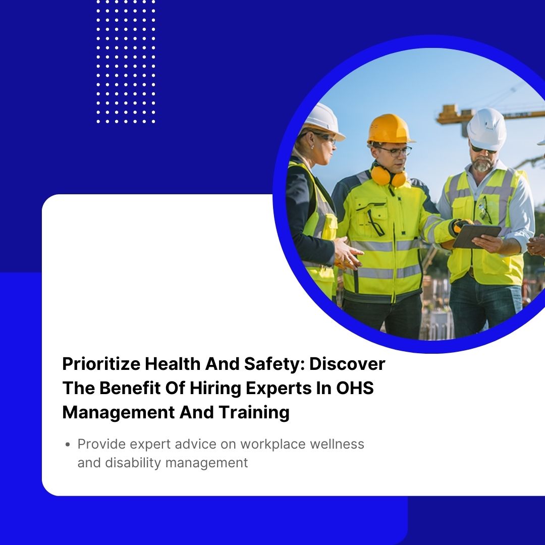 Provide expert advice on workplace wellness and disability management

#PrioritizeHealthAndSafety #OHSManagementExperts #ComplianceWithOHSRegulations #EnhancedSafetyCulture #DecreasedWorkplaceIncidents #ExpertAdviceOnWellness #DisabilityManagement