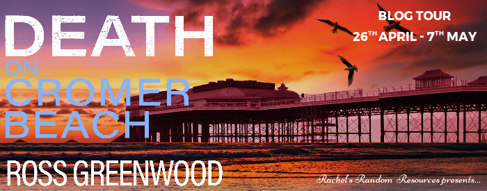 #Ontour with #rachelsrandomresources #Review Death on Cromer Beach by Ross Greenwood #boldwoodbloggers @boldwoodbooks @greenwoodross @rararesources ebookaddicts.net/review-death-o…