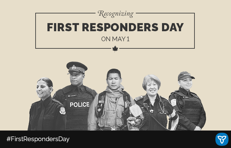 Today is First Responders Day. Ontario’s first responders selflessly protect the lives of others each and every day. We thank them for their dedication, hard work and commitment to public safety.