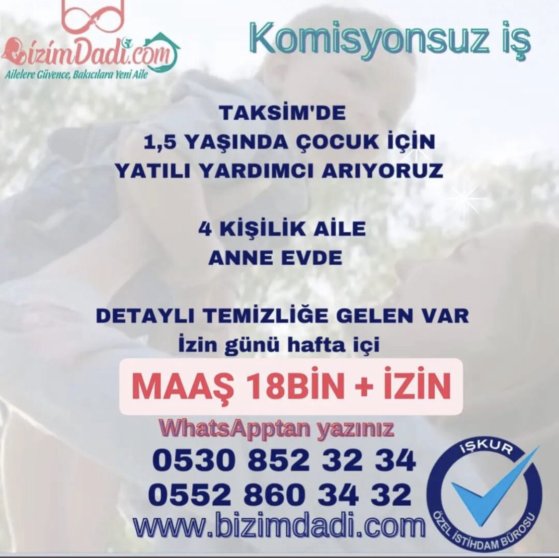 Ailelere güvence, bakıcılara yeni aile 
bizimdadi.com 
0530 852 3234 

#bakıcı #bakici #anneçocuk #aile #bakıcıarıyorum #bebekbakıcısı #çocukbakıcısı #dadı  #çocuk #nany #yaşlıbakıcısı #yatılıyardımcı #yabancıbakıcı #evyardımcısı #bebekbakıcısı #nannyjobsinistanbul