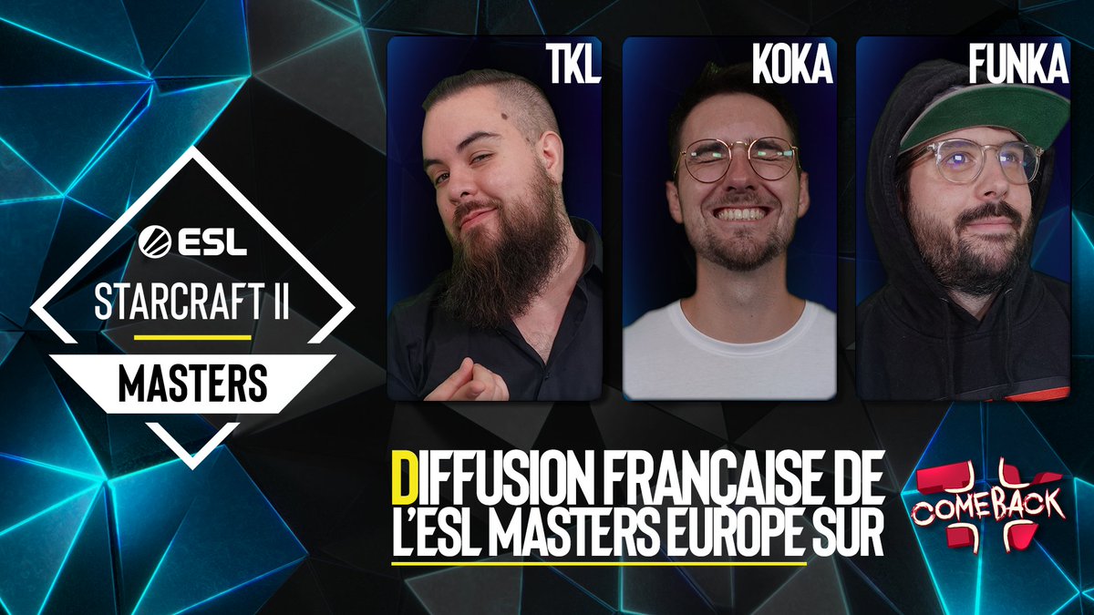 ComeBack TV 💢 (@comeback_tv) on Twitter photo Demain c'est le début de l'ESL Masters ! On est parti pour 19 jours de Starcraft II !
On compte sur vous pour venir supporter nos français dans ce championnat: <a href="/Clem_sc2/">Liquid Clem</a> <a href="/ShaDoWnSC2/">Thomas Labrousse</a> <a href="/DnS_sc2/">Adrien Bouet</a> <a href="/PtitDrogo/">Théo Freydière</a>
Début demain le Mardi 2 Mai à 16h ! Demain c'est le début de l'ESL Masters ! On est parti pour 19 jours de Starcraft II !
On compte sur vous pour venir supporter nos français dans ce championnat: <a href="/Clem_sc2/">Liquid Clem</a> <a href="/ShaDoWnSC2/">Thomas Labrousse</a> <a href="/DnS_sc2/">Adrien Bouet</a> <a href="/PtitDrogo/">Théo Freydière</a>
Début demain le Mardi 2 Mai à 16h !