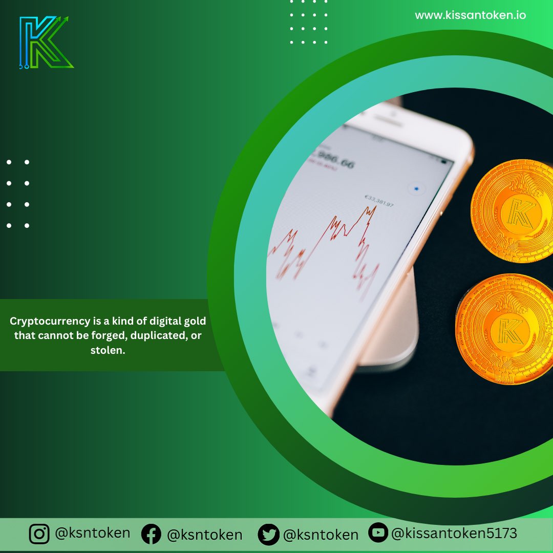 ksntoken's tweet photo. Cryptocurrency is a kind of digital gold that cannot be forged, duplicated, or stolen.
#ksn #ksntoken #kissantoken #ksncoin #ksnblockchain #crypto #cryptocurrency
#web3crypto #SecureYourLife #DecentralizedFinance #BlockchainTechnology #CryptoInvesting #HODL #SmartContracts #CryptoNews #Altcoin #InvestInCrypto #cryptomarket #decentralizedfinance #nft #nonfungibletokens #blockchainart #blockchainbridge #investing #research #innovation #web3 #digitalmoney #digital