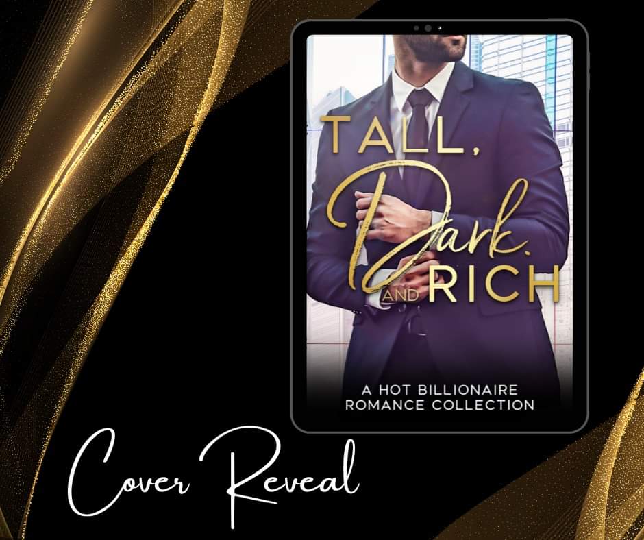 Money, suits and style.

Possessive, dominant, and used to getting their way.

Tall, dark and rich.

Anthology available for pre-order now!

books2read.com/TallDarkRich

#coverreveal #anthology #billionaireromance #booksoftwitter #romancebooksoftwitter #anthologybooks