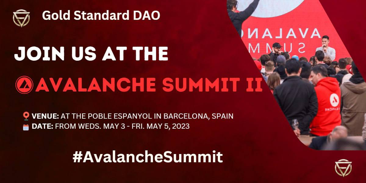 We are pleased to announce that the Gold Standard DAO will be attending the Avalanche Summit II. 

#Avalanche #AvalancheSummit