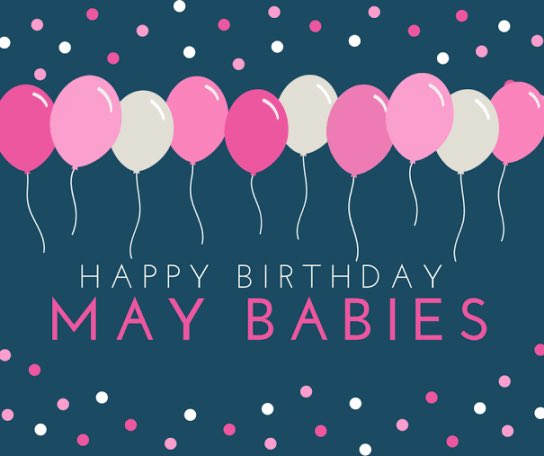Happy New Month and Happy Birthday to all of the May Babies! If your Birthday is this month let us know! We want to celebrate you!! #MayBirthdays 🎁🎁🎉🎉🎈🎈🎁🎁🎉🎉