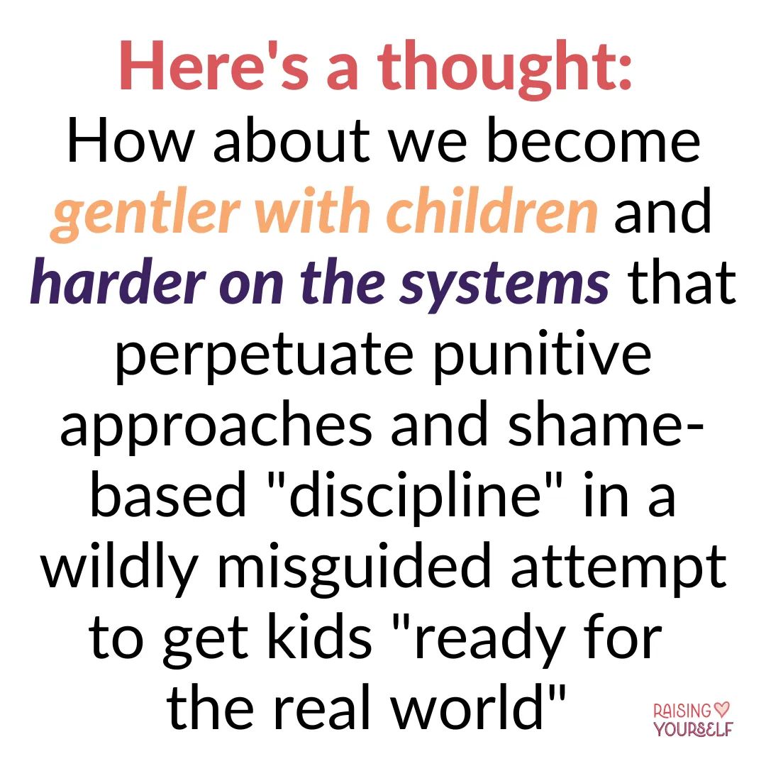 Gentler, with the young people, harder on the systems. 

You can't punish young people into a better way of being. 🧠🌱