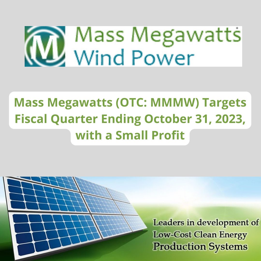 prism_mediawire's tweet photo. $MMMW @MegawattsWind Mass Megawatts Targets Fiscal Quarter Ending October 31, 2023, with a Small Profit - Press Release: https://t.co/oY6FPI8pOt PR Multimedia: https://t.co/eipFx9OG0t #OTC #OTCMarkets #StockMarket #MMMW #MassMegawatts #SolarEnergy #SolarTracking #Energy #CleanEnergy #RenewableEnergy #McapMediaWire #PressRelease
