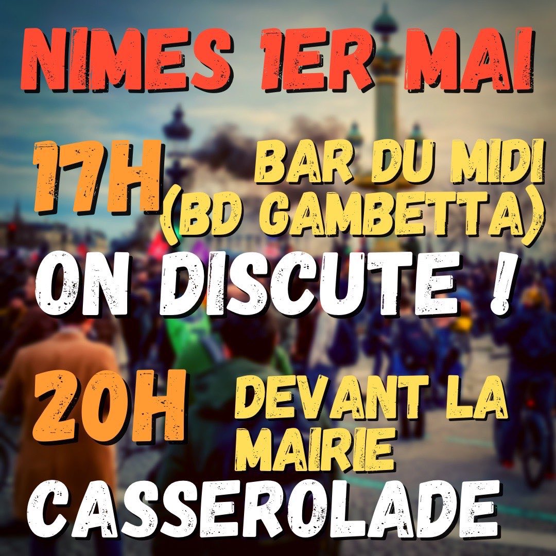 #Nimes Manifestation historique pour le #1erMai 25 000 dans la rue !
On continue à 17h AG au Bar du Midi !
20h #Casserolade place de la Mairie
#100joursDeColere #MacronDemission 
#fetedutravail