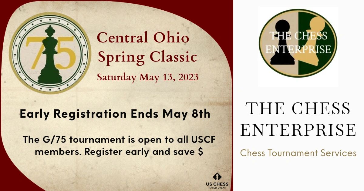 ChessEnterprise's tweet image. ♚   𝐂𝐞𝐧𝐭𝐫𝐚𝐥 𝐎𝐡𝐢𝐨 𝐒𝐩𝐫𝐢𝐧𝐠 𝐂𝐥𝐚𝐬𝐬𝐢𝐜 | 𝐒𝐚𝐭𝐮𝐫𝐝𝐚𝐲 𝐌𝐚𝐲 𝟏𝟑, 𝟐𝟎𝟐𝟑   ♚

Last weekend to register before the early discount ends Monday May 8th. Open to all players.

𝗙𝗼𝗿 𝗳𝘂𝗹𝗹 𝗱𝗲𝘁𝗮𝗶𝗹𝘀 𝗮𝗻𝗱 𝗲𝗻𝘁𝗿𝘆: TheChessEnterprise.com