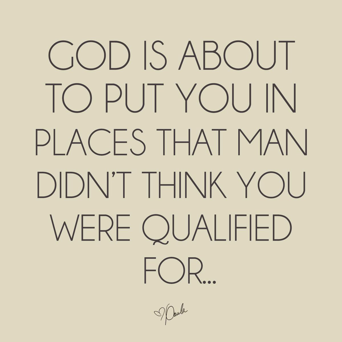 Paula_White's tweet photo. God is about to put you in places that man didn’t think you were qualified for https://t.co/T5TDhRm5x5