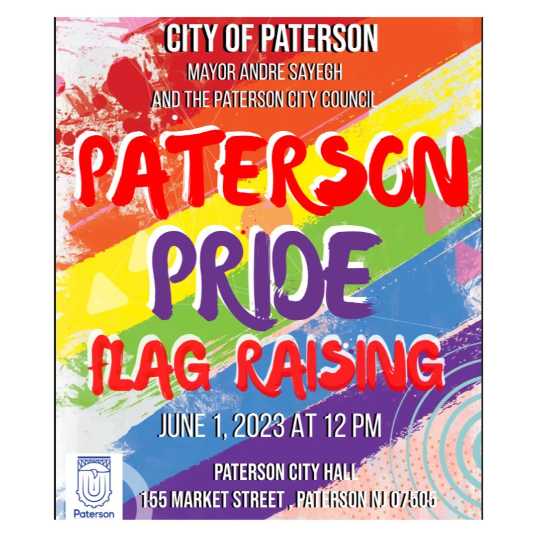 “Please join Mayor Andre Sayegh and the Paterson City Council for the Paterson Pride Flag Raising. See flyer for more details.” #PatersonNJ