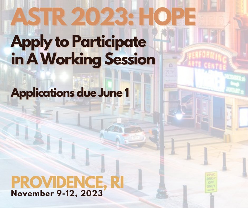 Apply to participate in a Working Session at ASTR's conference in Providence, RI in November. Application portal open now; due by June 1.
ow.ly/k1B050NUAwA