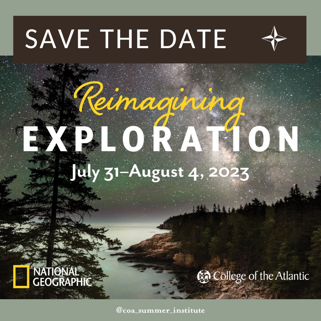 COASummer's tweet photo. From July 31-August 4, join College of the Atlantic and the National Geographic Society for the 2023 Summer Institute: Reimagining Exploration.

https://t.co/329I2gGvGw https://t.co/MhWKydLAVj