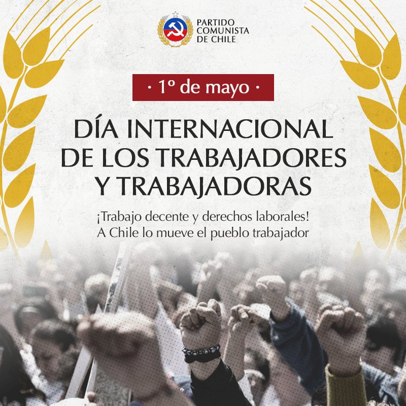 PCdeChile's tweet photo. 🔴Día Internacional de los Trabajadores y Trabajadoras. 
¡A Chile lo mueve el pueblo trabajador! 

🔴Hoy reafirmamos nuestra lucha y compromiso por derechos y mejoras laborales, hasta lograr trabajo decente para el pueblo de Chile. https://t.co/aK5104e9nB