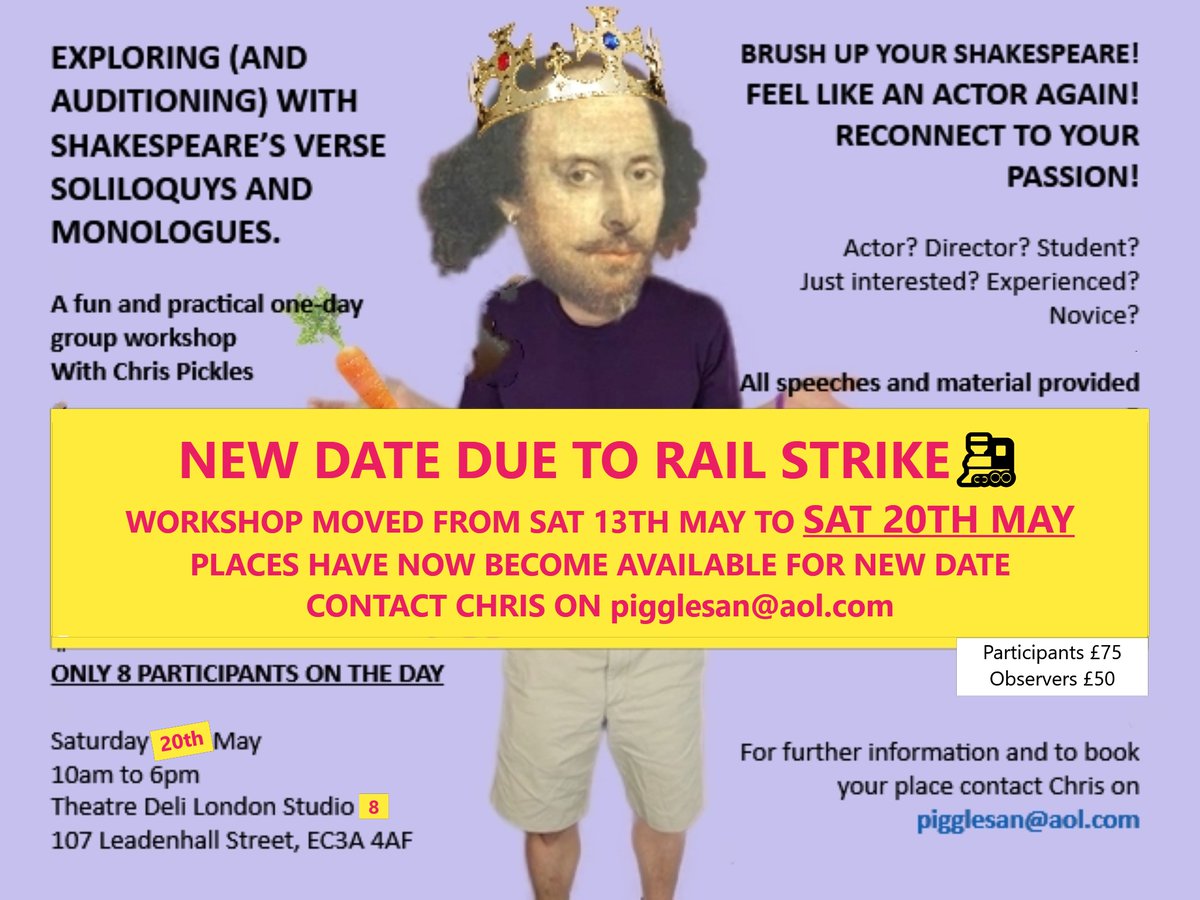 ChrisPickles6's tweet photo. SHAKESPEARE WORKSHOP
CHANGE OF DATE DUE TO RAIL STRIKE 🚂
NOW SAT 20TH MAY
PLACES HAVE NOW BECOME AVAILABLE
A fun and practical one-day group workshop
With Chris Pickles

10am to 6pm
Theatre Deli London Studio 8
107 Leadenhall Street, EC3A 4AF
Contact pigglesan@aol.com https://t.co/6DYH6a8hwN
