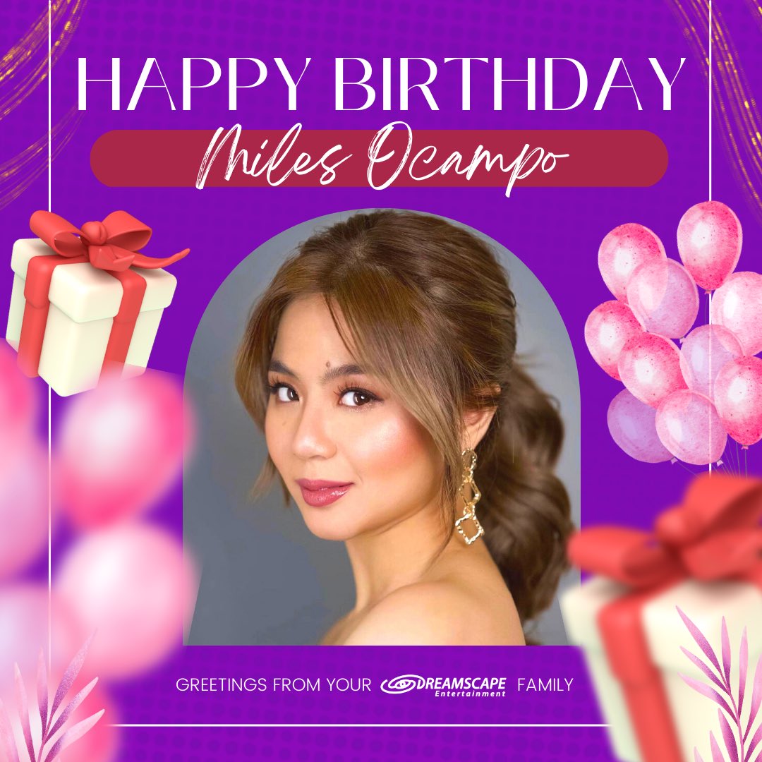 Happy Birthday Miles Ocampo!  Greetings from your Dreamscape family 