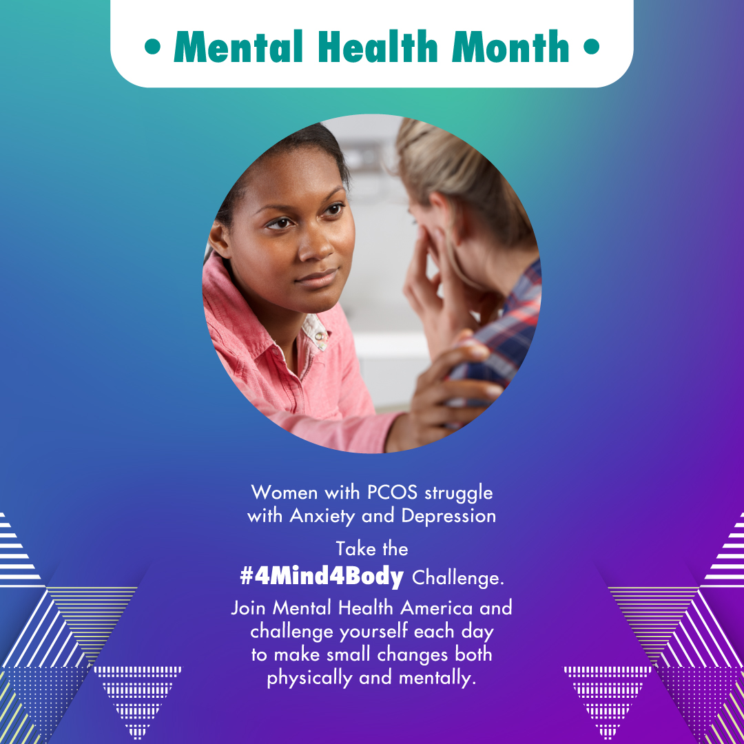 May is Mental Health Awareness Month. Women with PCOS struggle with anxiety and depression. Take the #4Mind4Body challenge by making small changes both physically and mentally.

#MentalHealthAwareness #pcoshealth #pcosmentalhealth