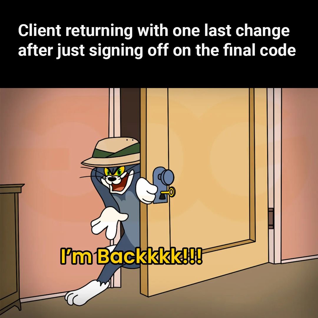wamexsuk's tweet image. "When you thought the code was finally done, but the client has just one last change..."
#ClientFeedback #ClientChanges #WebDevelopmentProblems #ClientManagement #ClientRelations #CodeChanges #LastMinuteChanges #DevelopmentHumor #CodingHumor #ProgrammingMemes #WebDevelopmentMeme