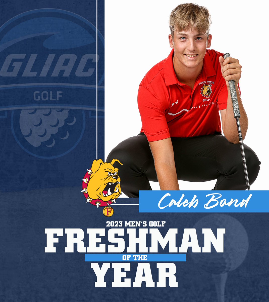 GLIACsports's tweet photo. 𝟮𝟬𝟮𝟯 𝗚𝗟𝗜𝗔𝗖 𝗠𝗲𝗻'𝘀 𝗚𝗼𝗹𝗳 𝗙𝗿𝗲𝘀𝗵𝗺𝗮𝗻 𝗼𝗳 𝘁𝗵𝗲 𝗬𝗲𝗮𝗿

Caleb Bond // Ferris State

#WhereChampionsCompete #GLIACGOLF⛳️ https://t.co/VDwgp1aCEt