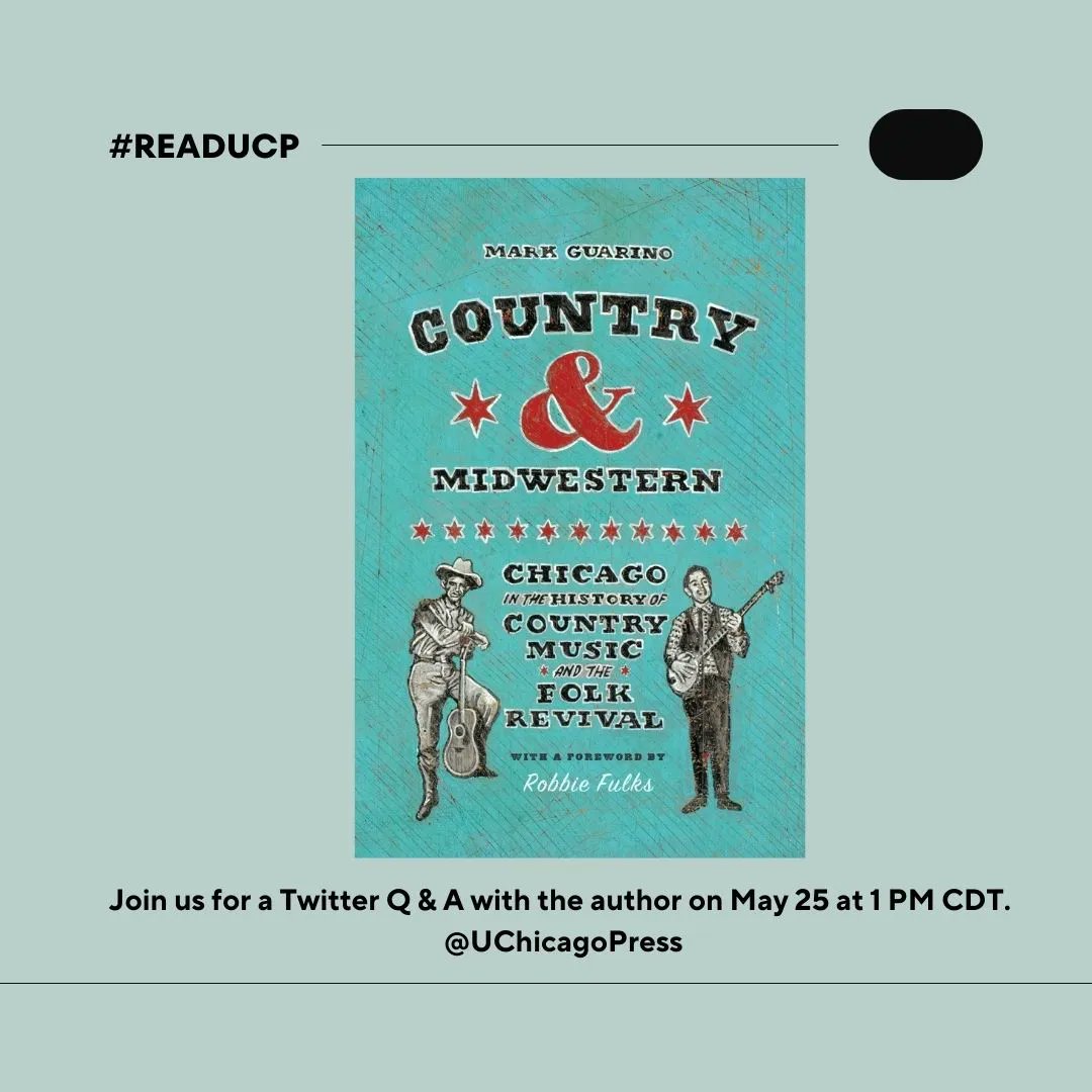 UChicagoPress's tweet photo. Learn the untold story of Chicago’s pivotal role as a country and folk music capital with the #ReadUCP book club. Pick up COUNTRY AND MIDWESTERN: CHICAGO IN THE HISTORY OF COUNTRY MUSIC AND THE FOLK REVIVAL for 30% off with the code READUCP on our site: https://t.co/Shfb2cHgPN https://t.co/r14BdTFiqh
