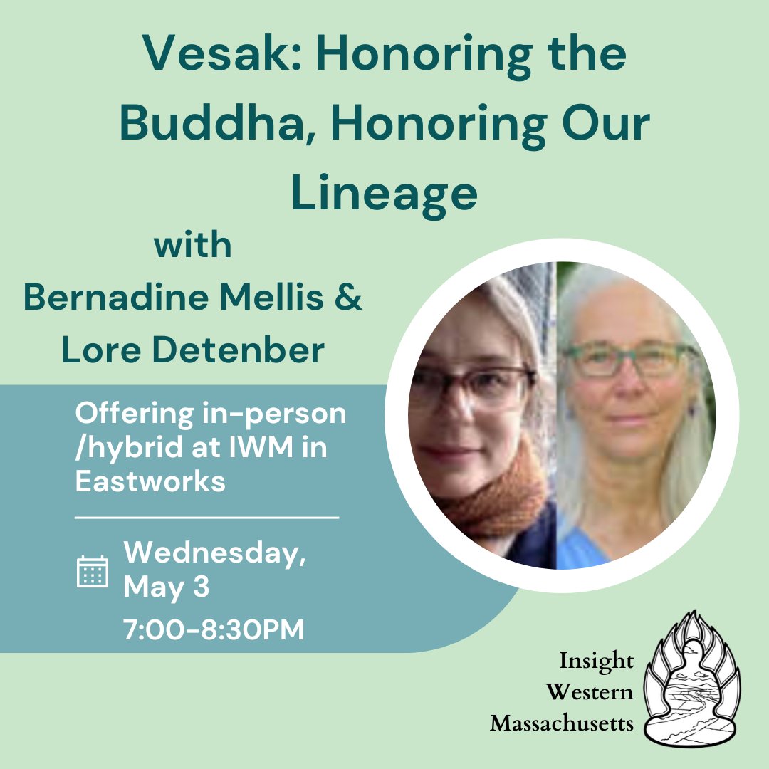 *Hybrid Offering*: Join us this Wednesday, May 3 from 7-8:30pm ET for a Vesak Celebration - “Vesak: Honoring the Buddha, Honoring Our Lineage” - with Bernadine Mellis &amp; Lore Detenber. In-person at IWM in Eastworks. Streamed via Zoom. All are welcome.
flipcause.com/secure/event_s…