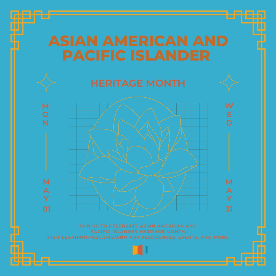 May is Asian American and Pacific Islander Heritage Month! Take time to learn and celebrate the history and current status of the AAPI community by exploring the links on our website at learnwithc2c.org/ahm