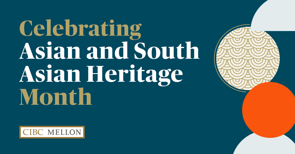 This   May, we proudly celebrate Asian and South Asian Heritage month!