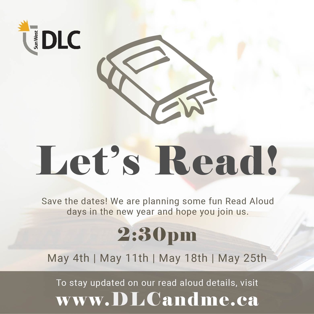 Save the dates!  

We are planning some fun Read Aloud days on May 4th, 11th, 18th, and 25th at  2:30 pm and hope you join us.

To stay updated on our read aloud details, visit dlcandme.ca under the school calendar.