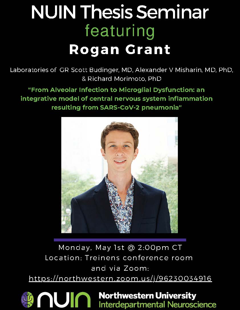 Join NUIN for Rogan Grant’s Thesis Seminar, today @ 2:00 PM CT. Location: Treinens conference room and via zoom!