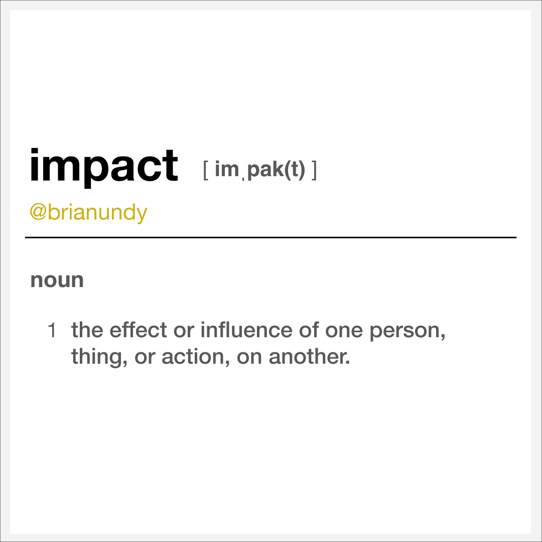 brianundy's tweet photo. Impact is the effect that our actions have on the environment, our communities, and society as a whole. It's about creating positive change in the world, in whatever way we can.. https://t.co/V3MjuoxulP